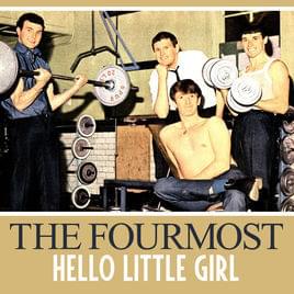 Hello Little Girl - The Fourmost