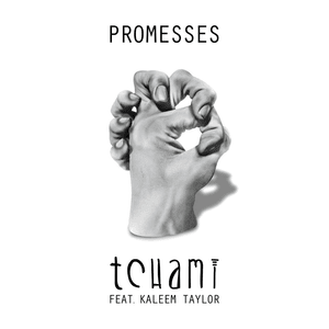 Promesses - Tchami (Ft. Kaleem Taylor)