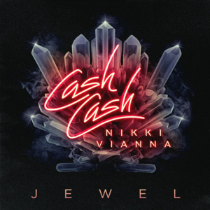 Jewel - Cash Cash (Ft. Nikki Vianna)