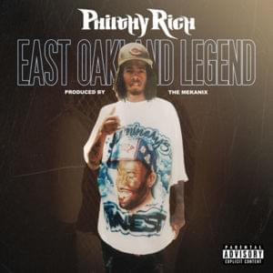 East Oakland Legend - Philthy Rich