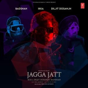 Jagga Jatt - Ikka, Diljit Dosanjh & Badshah