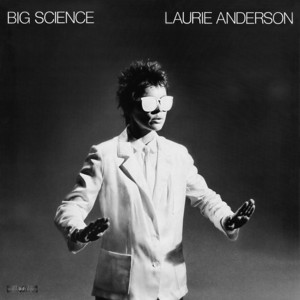 Born, Never Asked [Big Science] - Laurie Anderson