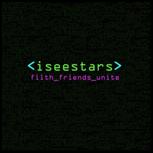 Filth Friends Unite - I See Stars