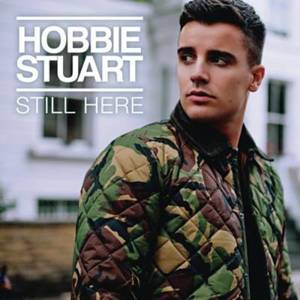 Still Here - Hobbie Stuart (Ft. Ghetts)