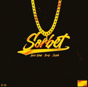 Sorbet - Xavier Weeks & Randy (Ft. Zayside)