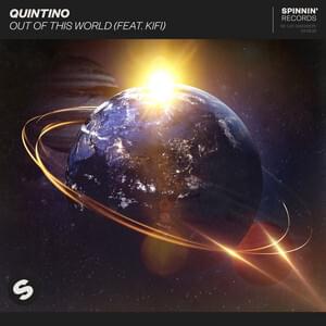 Out Of This World - Quintino (Ft. KiFi)