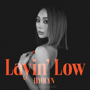 Layin’ Low - HYOLYN (효린) (Ft. Jooyoung (주영))