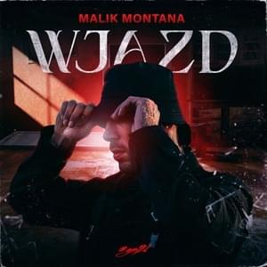 Wjazd - Malik Montana