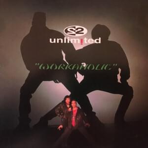 Workaholic - 2 Unlimited