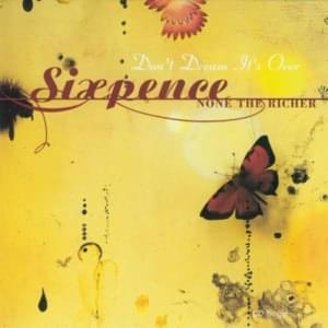 Don’t Dream It’s Over - Sixpence None the Richer