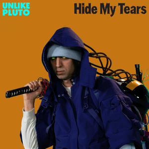 Hide My Tears - Unlike Pluto