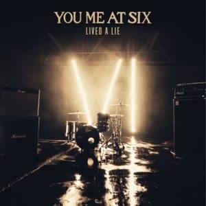 Lived a Lie - You Me At Six