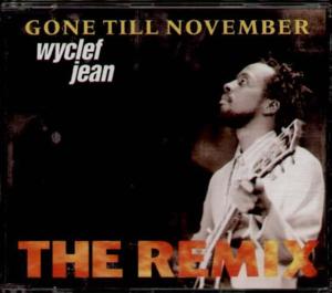 Gone Till November (The Makin’ Runs Remix) - Wyclef Jean (Ft. Canibus, Khadejia Bass & R. Kelly)