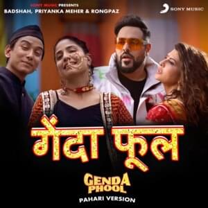 Genda Phool (Pahari Version) - Badshah, Priyanka Meher & Rongpaz