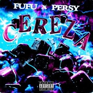 Cereza - Fufu & Persy (Ft. Persy OFF)