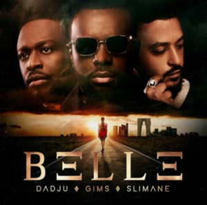 BELLE - GIMS (Ft. Dadju & Slimane)