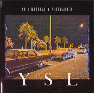 YSL - YA & Mashkal (Ft. Plusmacher)