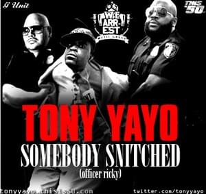 Somebody Snitched (officer ricky) (Rick Ross Diss) - Tony Yayo