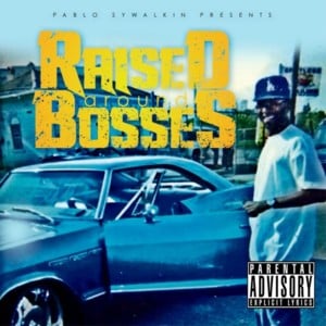 Boss Man - Pablo Skywalkin (Ft. Payroll Giovanni)