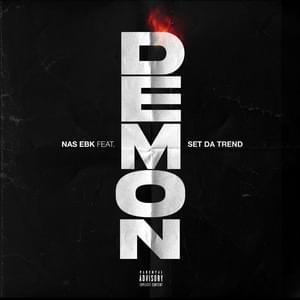 Demon - Nas EBK (Ft. Set Da Trend)