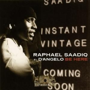 Be Here - Raphael Saadiq (Ft. D'Angelo)