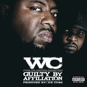 Guilty by Affiliation - WC (Ft. Ice Cube)