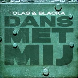 Dans Met Mij - Qlas & Blacka