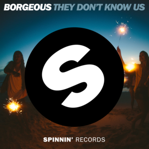 They Don’t Know Us - Borgeous