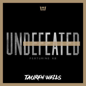 Undefeated - Tauren Wells (Ft. KB)