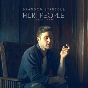 Hurt People - Brandon Stansell (Ft. Cam)