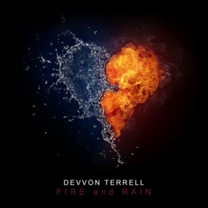 Fire And Rain - Devvon Terrell