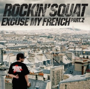 L’undaground s’exprime 6 - Rockin' Squat (Ft. DJ Nixon, Grödash, Le célèbre Bauza, Mr Agaz, T-Nord & F.a.s.k (Playad), TonyToxik, Vald & Wush Lowschool)