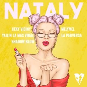 Nataly - Ceky Viciny, Melymel & La Perversa (Ft. Shadow Blow & Yailin la Más Viral)