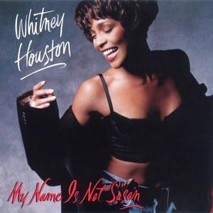 Whitney Houston - My Name Is Not Susan (Rap Version) - Whitney Houston (Ft. Whitney Houston)