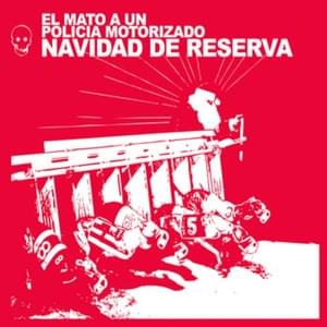 Navidad de Reserva - El Mató a un Policía Motorizado