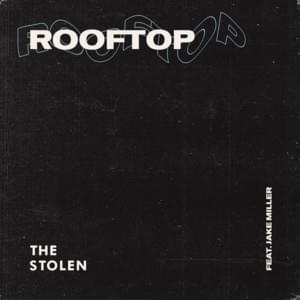 Rooftop - ​The Stolen (Ft. Jake Miller)