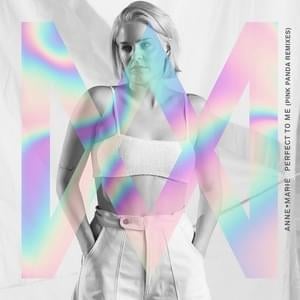 Perfect To Me (Pink Panda’s All Day Long Remix) - Anne-Marie