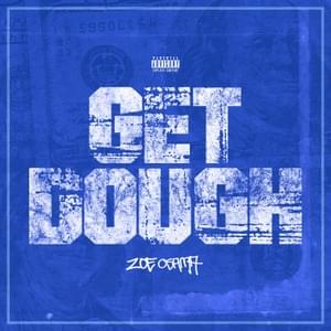 Get Dough - Zoe Osama