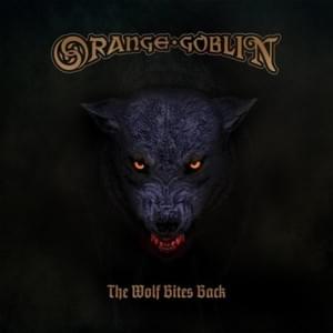 The Wolf Bites Back - Orange Goblin