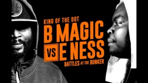 B Magic vs E Ness - King of the Dot (Ft. B Magic & E. Ness)