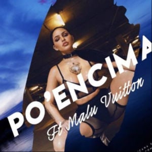 Po’ Encima - Malucci