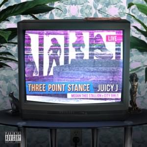 Three Point Stance - Juicy J (Ft. City Girls & Megan Thee Stallion)