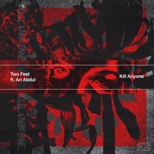 KILL ANYONE - Two Feet (Ft. Ari Abdul)