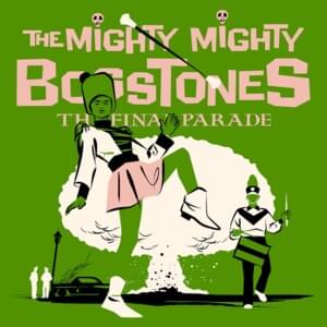 THE FINAL PARADE - The Mighty Mighty Bosstones (Ft. Angelo Moore, Brie McWane, Chris DeMakes, Christian Jacobs, Dan Vitale, David McWane, Erin Mackenzie, Felipe Galvan, Freddy Cricien, Fumio Ito, Glen Marhevka, Heather Augustyn, The Interrupters, Jake Bur