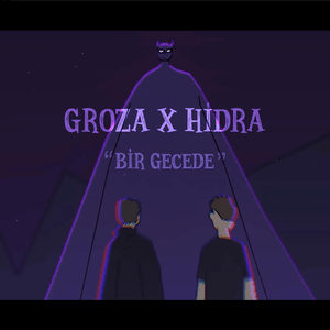 Bir Gecede - Groza (Rapper) (Ft. Hidra)