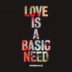 Love Is a Basic Need - Embrace