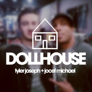 Dollhouse - Tyler Joseph (Ft. Jocef)