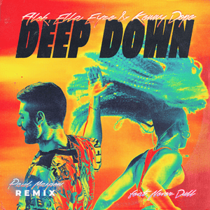 Deep Down (Paul Mayson Remix) - Alok, Ella Eyre & Kenny Dope (Ft. Never Dull)