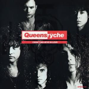 I Don’t Believe in Love - Queensrÿche