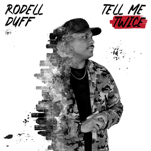 Tell Me Twice - Rodell Duff